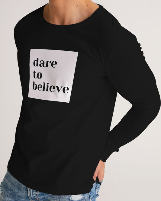 Dare To Believe Men's Long Sleeve Tee