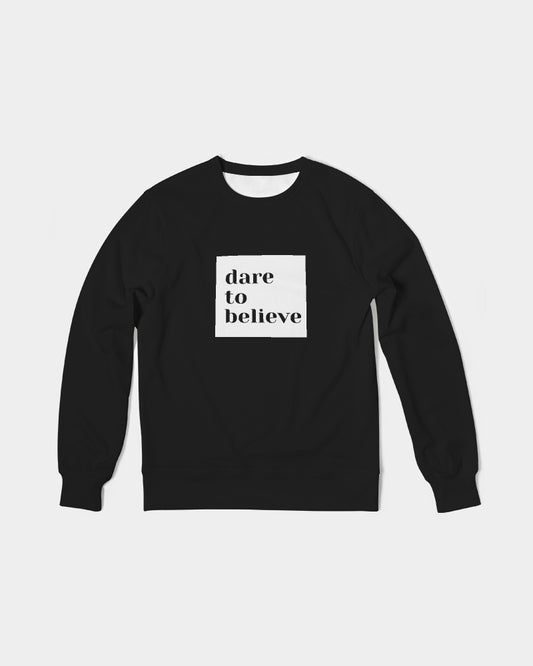 Dare To Believe Men's Classic French Terry Crewneck Pullover